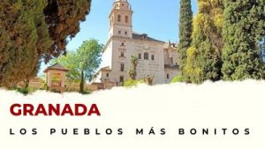 Pueblos de Granada que hay que visitar