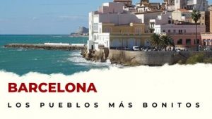 Pueblos de Barcelona que hay que visitar