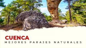 Los mejores parajes naturales de Cuenca