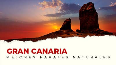 Los mejores parajes naturales de Gran Canaria