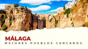 Los mejores pueblos cerca de Málaga