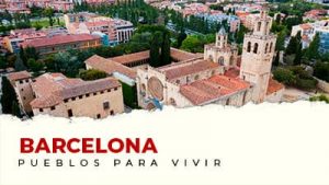 Los mejores pueblos para vivir cerca de Barcelona