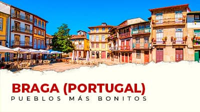 Los pueblos más bonitos de Braga (Portugal)