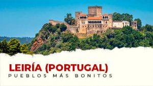 Los pueblos más bonitos de Leiria (Portugal)