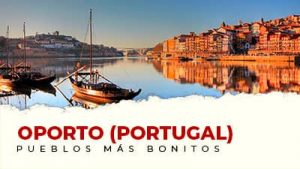 Los pueblos más bonitos de Oporto (Portugal)