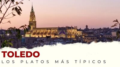 Platos típicos de Toledo