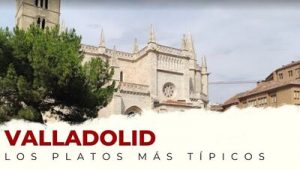 Platos típicos de Valladolid