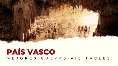 Las Mejores Cuevas Visitables de País Vasco