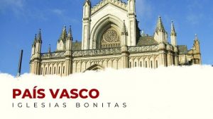 Iglesias Más Bonitas de País Vasco