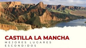 Los Mejores Lugares Escondidos de Castilla La Mancha