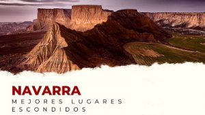 Los Mejores Lugares Escondidos de Navarra