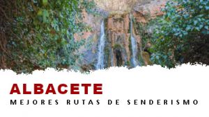 Rutas de senderismo en la provincia de Albacete