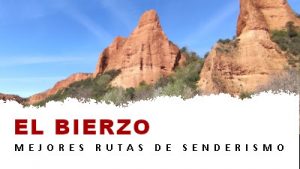 Rutas de senderismo en el Bierzo