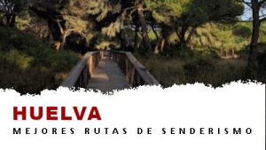 Rutas de senderismo en la provincia de Huelva