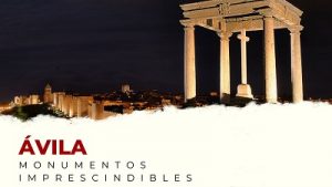 Descubre los Monumentos Imprescindibles de Ávila