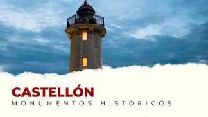 Los Mejores Monumentos Históricos de Castellón