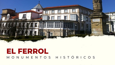 Los Mejores Monumentos Históricos de El Ferrol