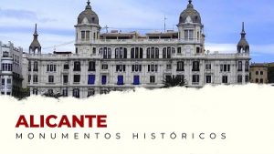 Los Mejores Monumentos Históricos de Alicante