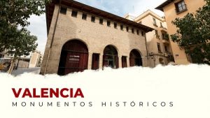 Los Mejores Monumentos Históricos de Valencia