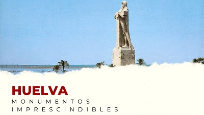 Descubre los Monumentos Imprescindibles de Huelva