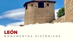 Los Mejores Monumentos Históricos de León