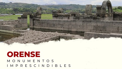Descubre los Monumentos Imprescindibles de la provincia de Orense