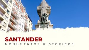 Los Mejores Monumentos Históricos de Santander