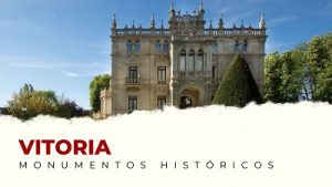 Los Mejores Monumentos Históricos de Vitoria