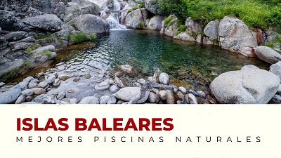 Las Mejores Piscinas Naturales de las Islas Baleares