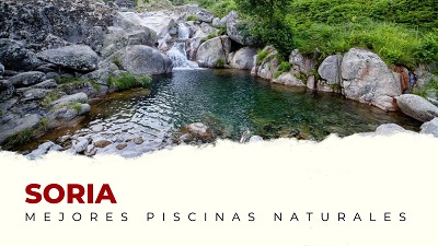 Las Mejores Piscinas Naturales de la Provincia de Soria