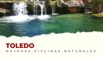 Las Mejores Piscinas Naturales de la Provincia de Toledo