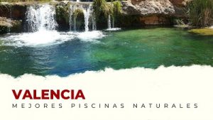 Las Mejores Piscinas Naturales de la Provincia de Valencia