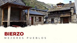 Descubre los Mejores Pueblos de El Bierzo