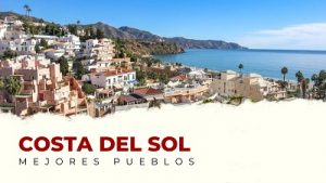 Descubre los Mejores Pueblos de la Costa del Sol