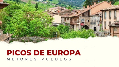 Descubre los Mejores Pueblos de Picos de Europa
