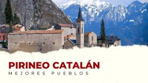 Descubre los Mejores Pueblos del Pirineo Catalán