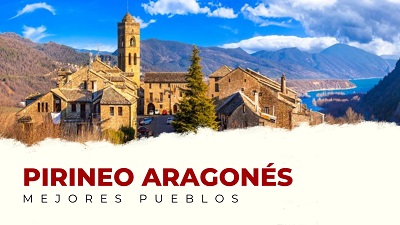 Descubre los Mejores Pueblos del Pirineo Aragonés