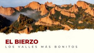 Ven a Conocer los Valles Más Bonitos de El Bierzo