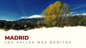 Ven a Conocer los Valles Más Bonitos de la Comunidad de Madrid