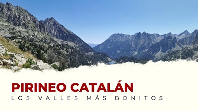 Ven a Conocer los Valles Más Bonitos del Pirineo Catalán