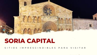 lugares imprescindibles de Soria Capital