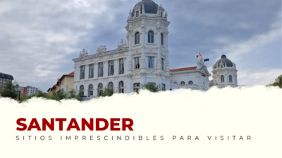 lugares imprescindibles de Santander
