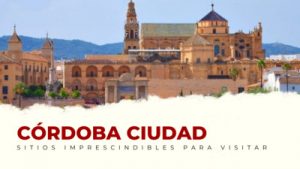 lugares imprescindibles de Córdoba Capital