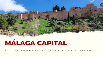 lugares imprescindibles de Málaga Capital