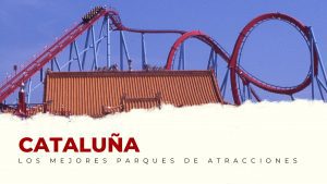 Cataluña Parques de Atracciones