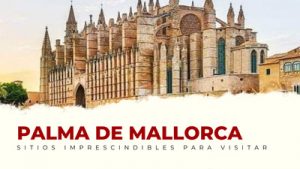 lugares imprescindibles de Palma de Mallorca