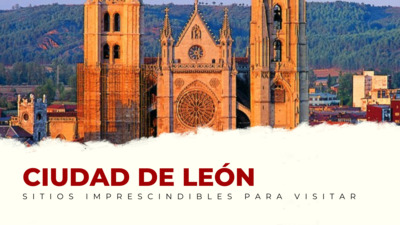 lugares imprescindibles de León Capital