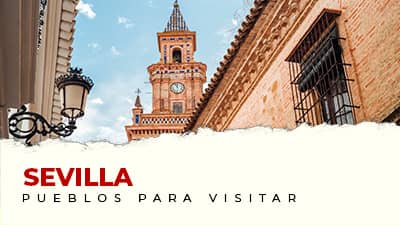 Los mejores pueblos para visitar cerca de Sevilla