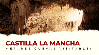Las Mejores Cuevas Visitables de Castilla La Mancha