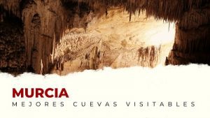 Las Mejores Cuevas Visitables de Murcia